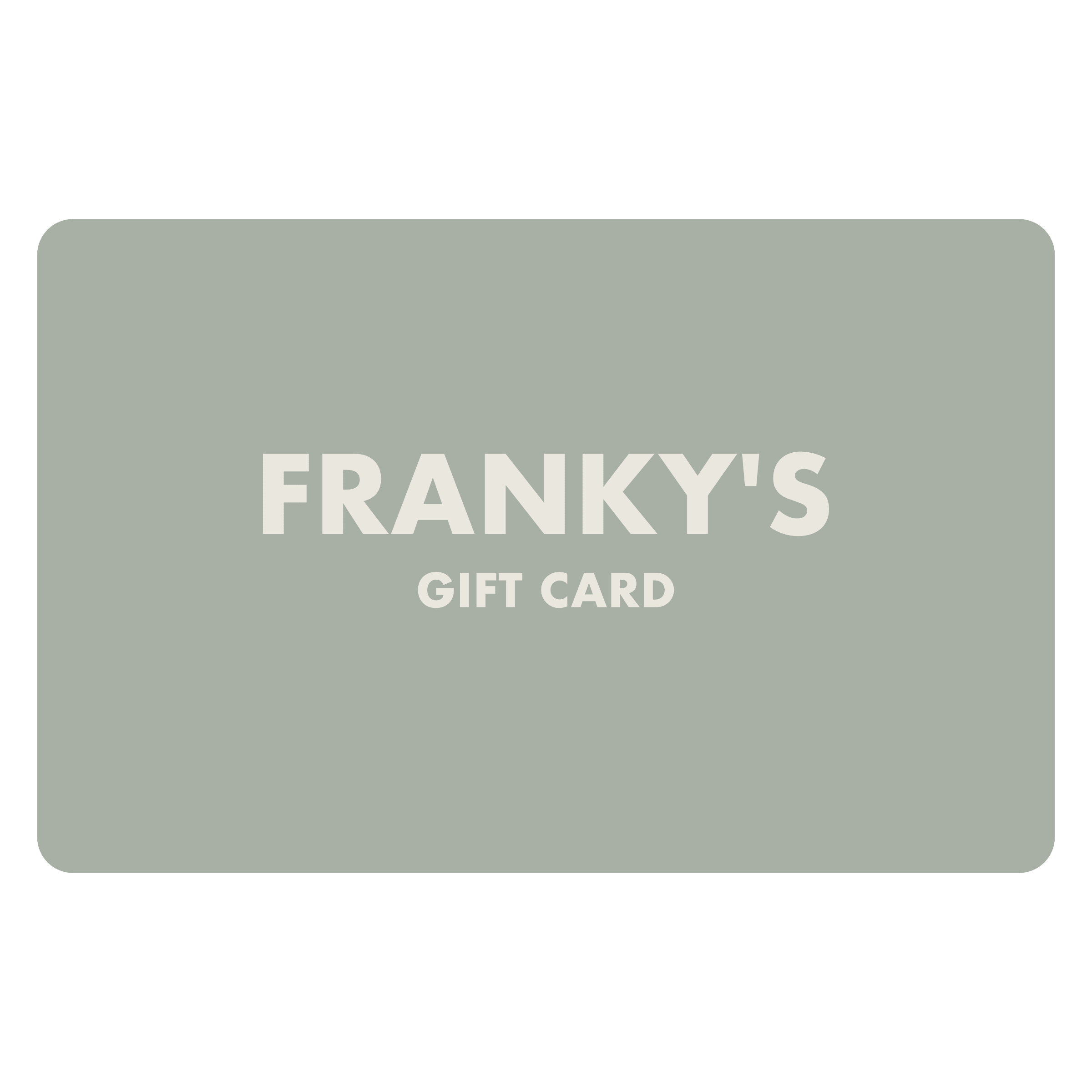 Franky's Gift Card - Buy Gift Card Online at FRANKY'S